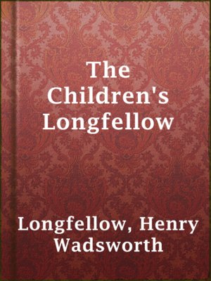 cover image of The Children's Longfellow
